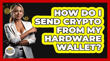 How Do I Send Crypto From My Hardware Wallet?