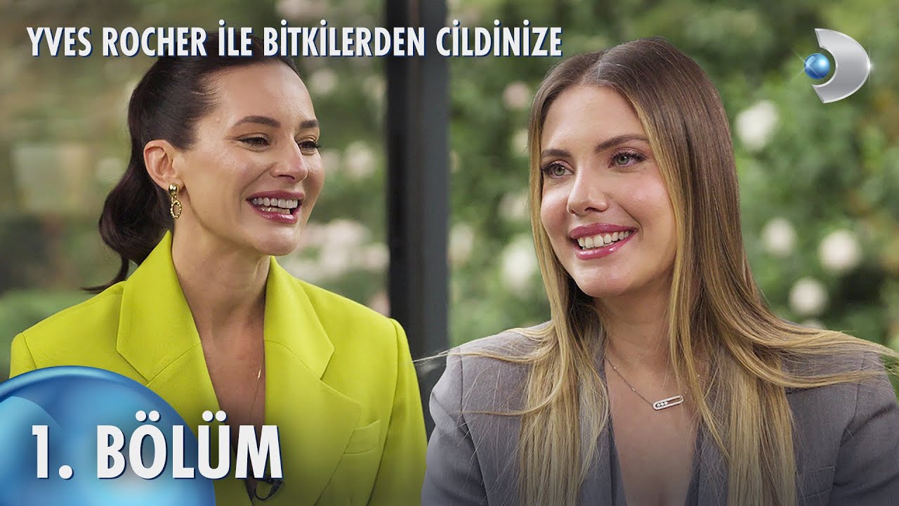 Yves Rocher ile Bitkilerden Cildinize 1. Bölüm | Eda Ece