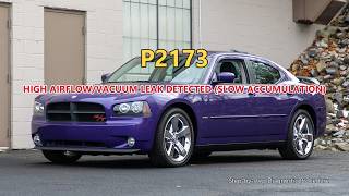 P2173 Dodge Charger - High Airflow/Vacuum Leak Detected (slow Accumulation) | Step-by-Step Diagnosis