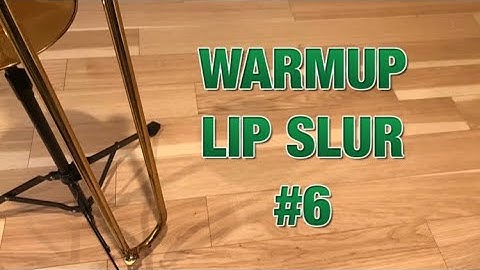 WARMING UP- LIP SLUR #6