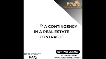 What is a contingency in a real estate contract?