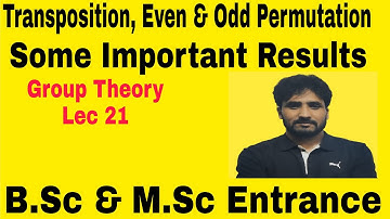 Groups 21| Transposition, Even & Odd Permutation| B.Sc, IIT JAM & M.Sc entrance| Shahbaz Rafiq