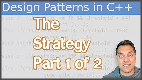 C++ Strategy Design Pattern - Part 1 of 2 - Changing Algorithmic Behavior