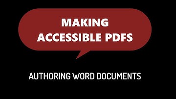 Making Accessible PDFs: Authoring Word Documents