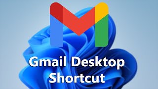 how to create a gmail desktop shortcut in windows 11