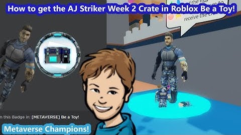 *New* How to unlock the AJ Striker Week 2 Crate (Metaverse Champions) in Roblox Be A Toy!