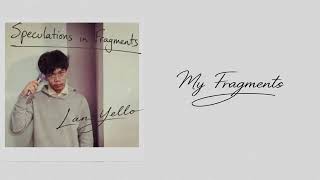 LansYello - My Fragments (Official Audio)