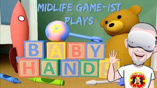 Midlife Game-ist Livestream - Baby Hands - Oculus Quest 2 - App Lab - potty training got upgraded