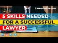 5 skills needed for a successful lawyer  career tips  start a new career