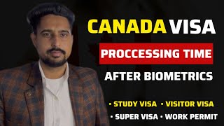 After Biometrics Results Speed |Canada visitor visa updates 2024 | Canada Visa Processing Time