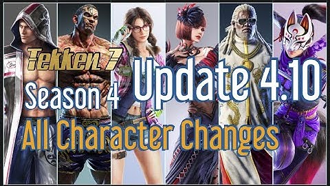 TEKKEN 7 Update Patch 4.10 (Kunimitsu, Leroy, Fahkumram, Steve, Julia, etc.) Season 4