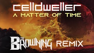 Celldweller - A Matter Of Time (The Browning Remix)