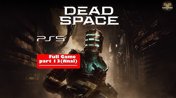 Dead Space remake Gameplay walkthrough part 13 (Final) Full Game- no Commentary