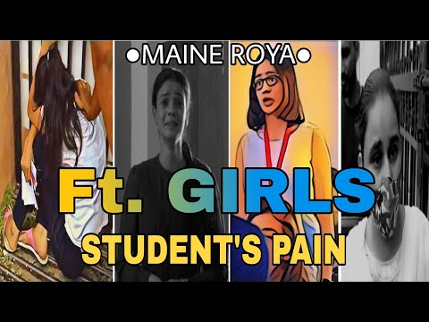 Student's Pain ft Girls | Maine Roya | Sad Emotional Video