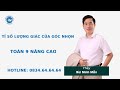 Tỉ số lượng giác của góc nhọn  - Toán 9 nâng cao  - Thầy Bùi Minh Mẫn