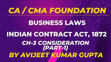 CA/CMA Foundation| Lecture 4 | Consideration (Part-1) | Contract Act, 1872 | Avijeet Kumar Gupta