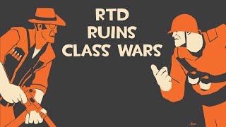 TF2: RTD Ruins Class Wars