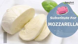 Substitute For Mozzarella: 12 Best Choices You Should Know