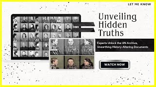 Experts Opened A Secret The UN Archive And Found Documents That Rewrite History