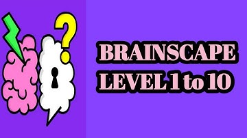 Brainscape level 1 2 3 4 5 6 7 8 9 10 | brainscape level 1 to 10 |