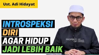 INTROSPEKSI DIRI - Ustadz Adi Hidayat