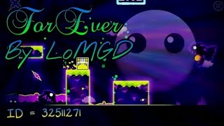 Geometry Dash 2.1 (Levels Thats Need to be Featured)#1 - ForEver by LoMGD