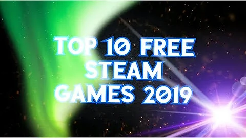 TOP 10 Free Steam Games 2019