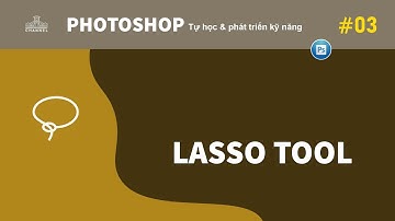 LASSO TOOL   |   Công cụ tạo vùng chọn