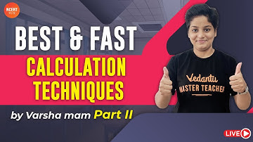 Best & Fast Calculation Techniques by Varsha Mam - II | Maths Tricks for Fast Calculation | Vedantu