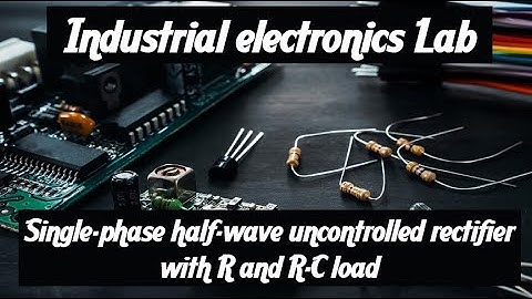 Single-phase half-wave uncontrolled-rectifier with R and R-C load
