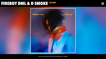Fireboy DML & D Smoke - Champion (Audio)