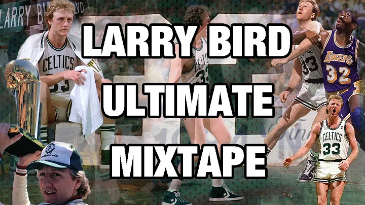 Larry Bird ULTIMATE Mixtape!