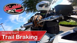 How to trail brake on your motorcycle without crashing