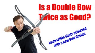 Double Bow Makes Impossible Shots Possible