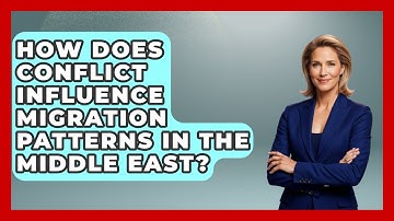 How Does Conflict Influence Migration Patterns in the Middle East? | Middle East Migraters News