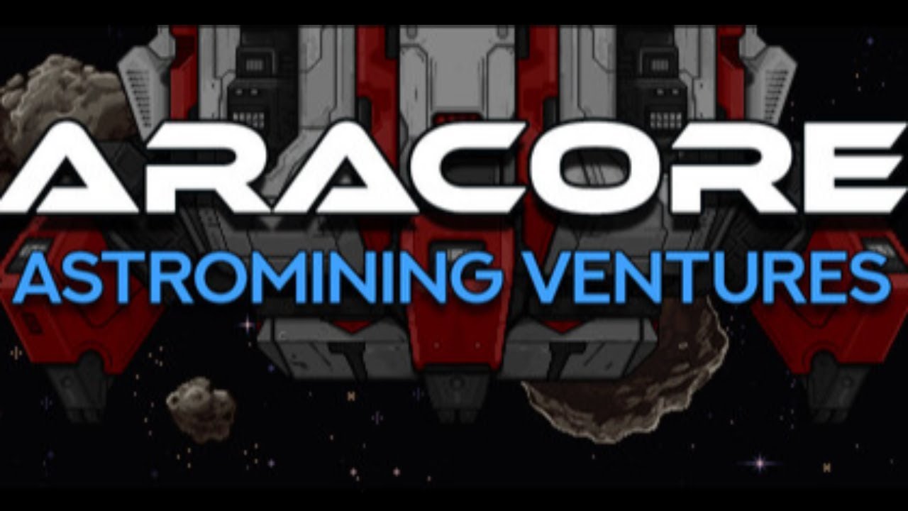 AraCore Astromining Ventures - Mine Them Astros!