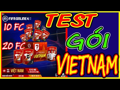 FO4 | TEST GÓI VIỆT NAM THỬ NHÂN PHẨM VÀ CÁI KẾT | FIFA ONLINE 4