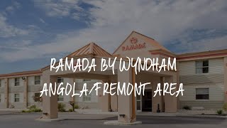 Match Highlights Ramada by Wyndham Angola/Fremont Area Review - Angola , United States of America