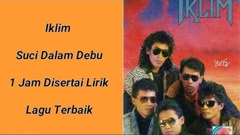 Thumbnail of Suci Dalam Debu Iklim 1 Jam Disertai Lirik Lagu
