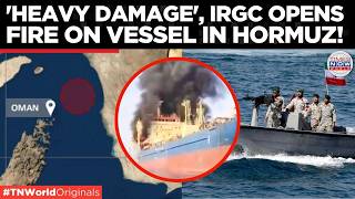 BREAKING: Iranian Gunboat Opens Fire On Container Ship Near Oman | US-Iran War
