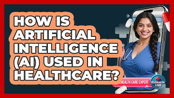 How Is Artificial Intelligence (AI) Used In Healthcare? - Telehealth Care Expert