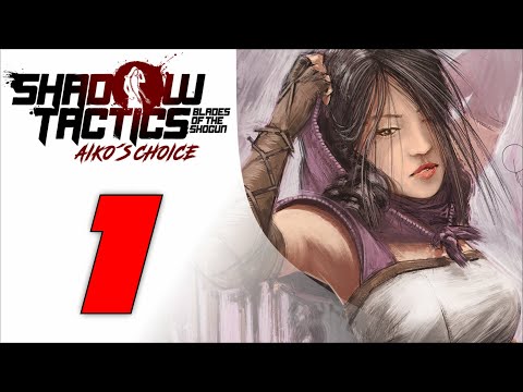 Воссоединение в Нагое 🏯 Прохождение Shadow Tactics: Blades of the Shogun - Aiko's Choice #1