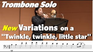 Video thumbnail of "Variations on a "Twinkle, twinkle, little star" for Trombone Solo トロンボーンソロ「きらきら星変奏曲」"