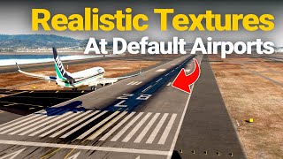 Get Realistic Ground Textures at Default Airports in MSFS