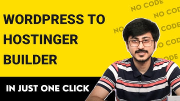 How to change from WordPress to Hostinger website builder?