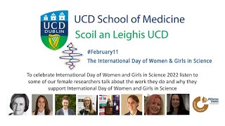 UCD SoM - International Day of Women and Girls in Science 2022 by UCD Medicine 499 views 2 years ago 24 minutes