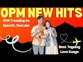 Top Hits OPM 2026 🎵 Best Tagalog Love Songs Playlist (OPM Trending On Spotify ,Youtube)