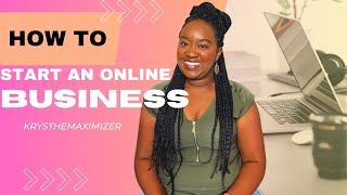 How to Start a Business | 5 Tips to Start an Online Business | Krys the Maximizer by Krys The Maximizer 228 views 1 year ago 12 minutes, 21 seconds