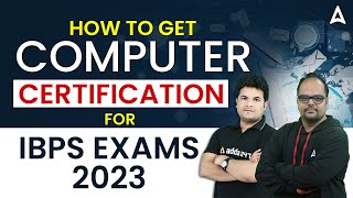 How to Get Computer Certificate for IBPS Exams 2023