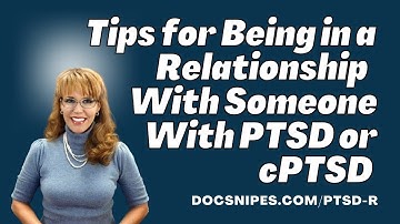 15 Tips for Helping Someone with PTSD cPTSD or Trauma | Relationship Skills